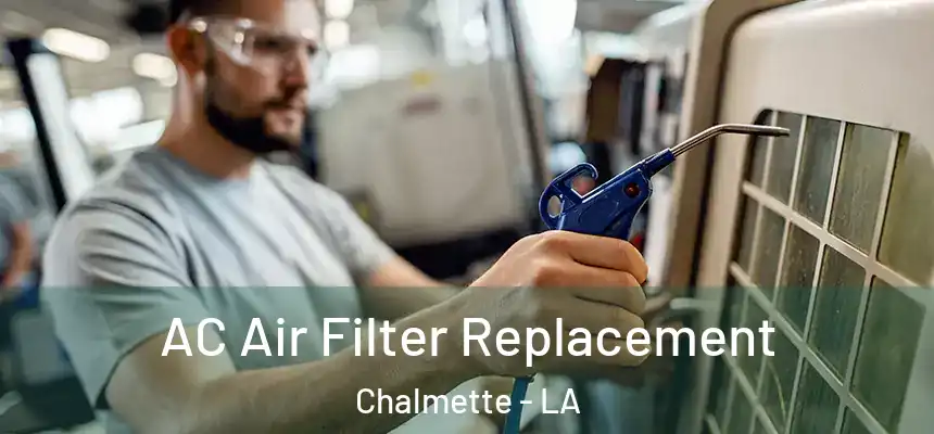  AC Air Filter Replacement Chalmette - LA