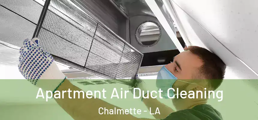 Apartment Air Duct Cleaning Chalmette - LA