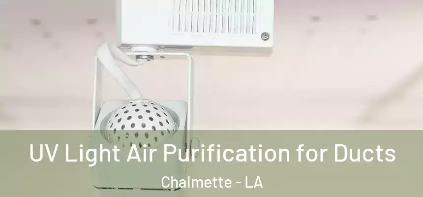  UV Light Air Purification for Ducts Chalmette - LA